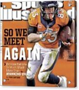 So We Meet Again Broncos - Patriots Is Much, Much More Than Sports Illustrated Cover Acrylic Print