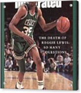 The Death Of Reggie Lewis So Many Questions Sports Illustrated Cover Acrylic Print