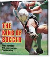 The King Of Soccer Diego Maradona And Argentina Win The Sports Illustrated Cover Acrylic Print