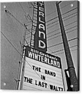 The Marquee For The Last Waltz Acrylic Print