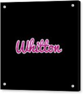 Whitton #whitton Acrylic Print
