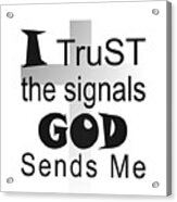 Christian Affirmation - I Trust God Acrylic Print