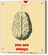 You Are Always In My Thoughts #1 Acrylic Print