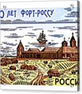 200th Anniversary Of Ft Ross California At The Beginning Of The 19th Century Russian 13 Ruble Stamp Acrylic Print