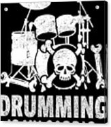 Drumming Is My Cardio Drummer Drum Player Gift #3 Acrylic Print