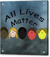 All Lives Matter Five Young Faces Acrylic Print