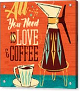 All You Need Is Love And Coffee Acrylic Print