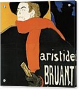 Ambassadeurs - Aristide Bruant Dans Son Cabaret - Vintage Advertising Poster -  Henri De Toulouse La Acrylic Print