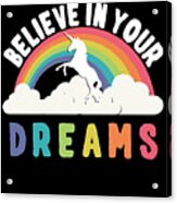 Believe In Your Dreams Acrylic Print