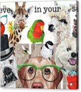 Believe In Your Selfie - Animals Acrylic Print