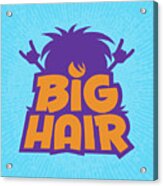 Big Hair Band Logo Acrylic Print