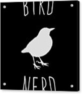 Bird Nerd Birding Acrylic Print