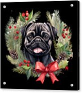 Black Pug Christmas Puppy Winter Dog Wreath Red Acrylic Print