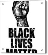 Blm Black Lives Matter Acrylic Print