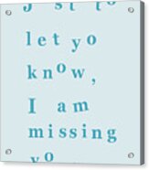 Blue Missing You Quote Acrylic Print
