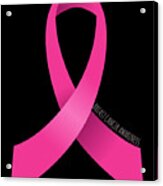 Breast Cancer Awareness Acrylic Print