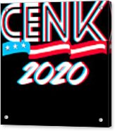Cenk Uygur For Congress 2020 Acrylic Print