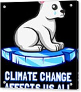 Climate Change Affects Us All Crying Polar Bear Acrylic Print