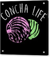 Concha Life Mexican Bread Pan Dulce Party Acrylic Print