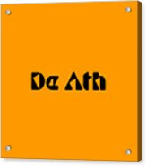 De Ath #de Ath Acrylic Print