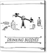 Drinking Buddies Acrylic Print