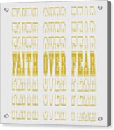 Faith Over Fear Bible Verse Word Art Gold Acrylic Print