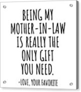 https://render.fineartamerica.com/images/rendered/small/acrylic-print/metalposts/break/images/artworkimages/square/3/funny-mother-in-law-gift-for-mom-in-law-from-daughter-son-being-my-is-the-only-gift-you-need-hilarious-birthday-mothers-day-gag-present-funnygiftscreation.jpg