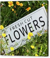 Garden Flowers With Fresh Cut Flower Sign 0753 Acrylic Print