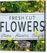 Garden Flowers With Fresh Cut Flower Sign 0770 Acrylic Print