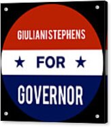 Giuliani Stephens For Governor Acrylic Print