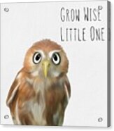 Grow Wise Little One Acrylic Print