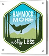 Hammock More, Worry Less Acrylic Print