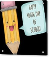 Happy 100th Day Of School Acrylic Print