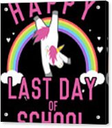 Happy Last Day Of School Unicorn Dancing Acrylic Print
