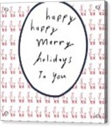 Happy Merry Holidays Acrylic Print