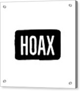 Hoax Acrylic Print