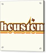 Houston Texas - Retro Name Design, Southeast Texas, Yellow, Brown, Orange Acrylic Print