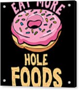 Eat More Hole Foods Donut Funny Mug Coffee Cup Gift for Her 