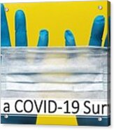 I Am A Covid-19 Survivor Acrylic Print