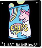 I Eat Rainbows For Lunch Unicorn Chips Acrylic Print