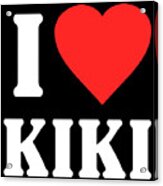 I Love Kiki Acrylic Print