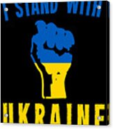 I Stand With Ukraine Acrylic Print