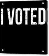 I Voted Election Acrylic Print