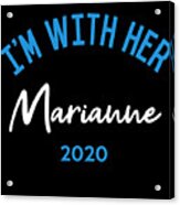 Im With Her Marianne Williamson For President 2020 Acrylic Print