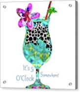It's 5 O'clock Somewhere - Tropical Beach Cocktail Art - Sharon Cummings Acrylic Print