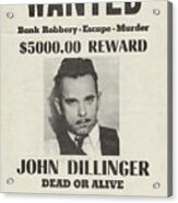 John Dillinger Wanted Poster Acrylic Print