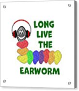 Long Live The Earworm With Rainbow Ears Acrylic Print