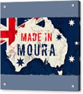 Made In Moura, Australia Acrylic Print