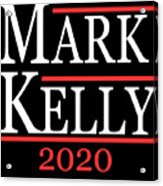 Mark Kelly 2020 For Senate Acrylic Print