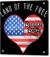 Memorial Day Shirt Land Of The Free Acrylic Print